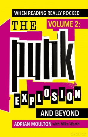 When Reading Really Rocked, volume 2: The Punk Explosion and Beyond - Adrian Moulton [KSIĄŻKA]