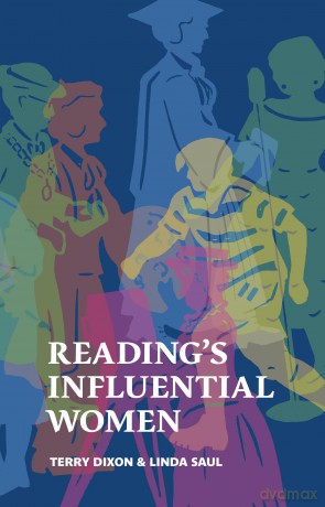 Reading's Influential Women - Terry Dixon and Linda Saul [KSIĄŻKA]