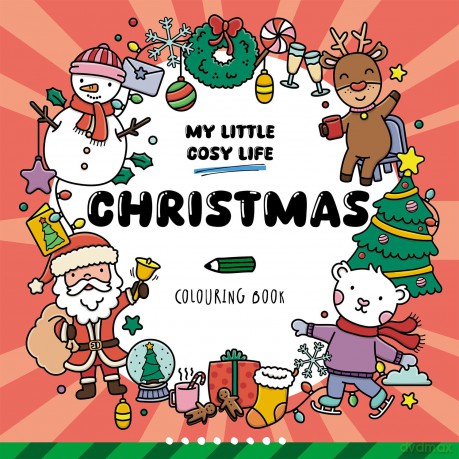 Christmas: Cute Kawaii Colouring Book for Teens and Adults Featuring Adorable Animals and Cosy Scenes (My Little Cosy Life) - Caro Van Den Berg [KSIĄŻKA]