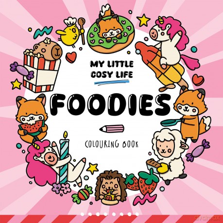 Foodies: Cute Kawaii Colouring Book for Teens and Adults Featuring Adorable Animals, Purmaids and Cosy Scenes (My Little Cosy Life) - Caro Van Den Berg [KSIĄŻKA]