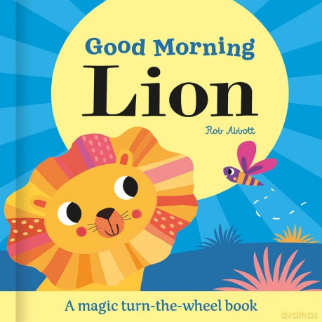 Good Morning Lion (Magic Wheel Book) - Rob Abbott [KSIĄŻKA]
