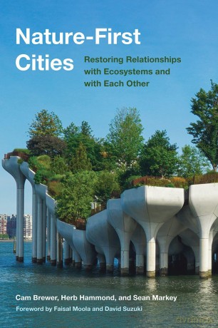 Nature-First Cities: Restoring Relationships with Ecosystems and with Each Other - Cam Brewer [KSIĄŻKA]