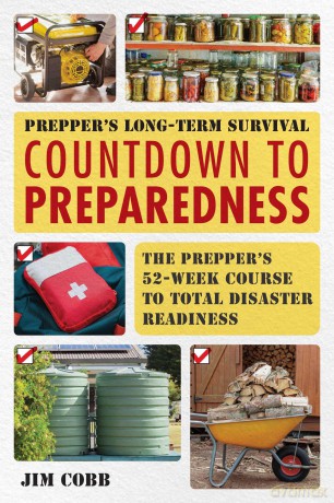 Prepper's Long-Term Survival: Countdown to Preparedness: The Prepper's 52-Week Course to Total Disaster Readiness (Books for Preppers) - Jim Cobb [KSIĄŻKA]