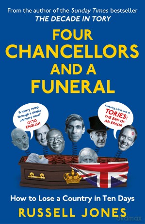 Four Chancellors and a Funeral: How to Lose a Country in Ten Days - Russell Jones [KSIĄŻKA]