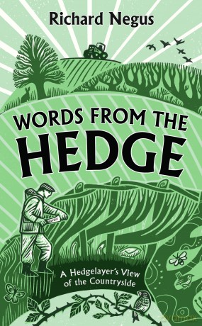 Words from the Hedge: A Hedgelayer's View of the Countryside - Richard Negus [KSIĄŻKA]