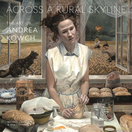 Across a Rural Skyline: The Art of Andrea Kowch - Michael Clawson [KSIĄŻKA]