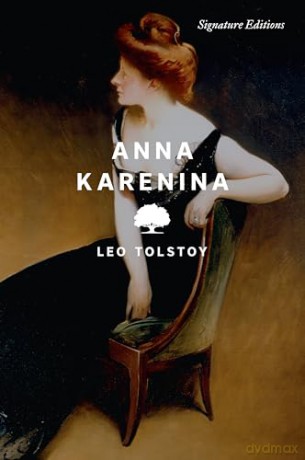 Anna Karenina (Signature Editions) - Leo Tolstoy [KSIĄŻKA]