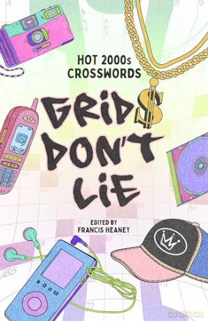 Grids Don't Lie: Hot 2000s Crosswords (Decades Crosswords) - Francis Heaney [KSIĄŻKA]