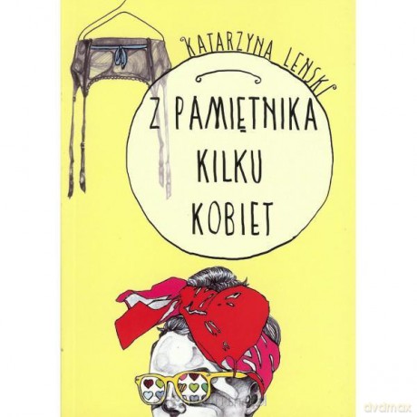 Z pamiętnika kilku kobiet [KSIĄŻKA]