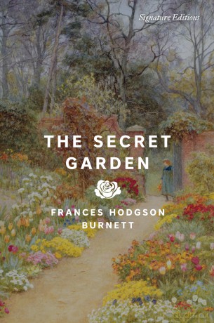The Secret Garden (Signature Editions) - Frances Hodgson Burnett [KSIĄŻKA]