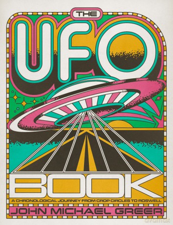 The UFO Book: A Chronological Journey from Crop Circles to Roswell - John Michael Greer [KSIĄŻKA]