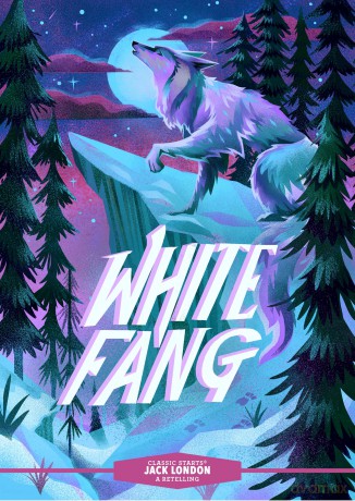 Classic Starts: White Fang - Jack London [KSIĄŻKA]