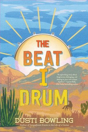 The Beat I Drum: Volume 3 (Life of a Cactus) - Dusti Bowling [KSIĄŻKA]