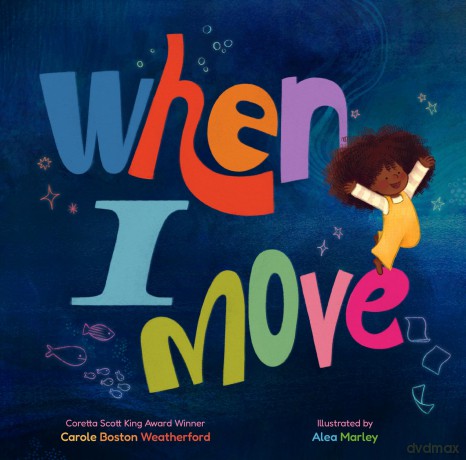 When I Move - Carole Boston Weatherford [KSIĄŻKA]
