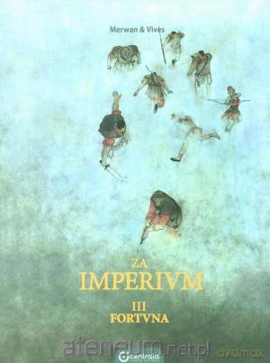 Za Imperium. Tom 3. Fortuna [KSIĄŻKA]