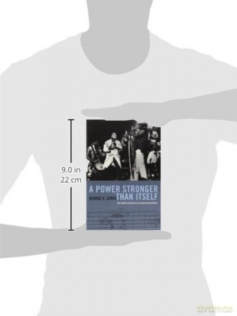 A Power Stronger Than Itself - The AACM and American Experimental Music - George E Lewis [KSIĄŻKA]