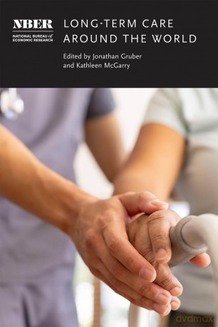 Long-Term Care around the World (National Bureau of Economic Research Conference Report) - Jonathan Gruber [KSIĄŻKA]