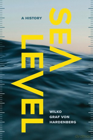 Sea Level: A History (Oceans in Depth) - Wilko Graf von Hardenberg [KSIĄŻKA]