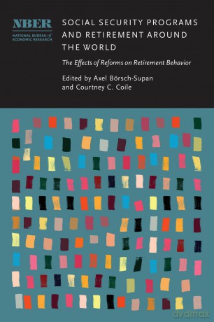 Social Security Programs and Retirement around the World: The Effects of Reforms on Retirement Behavior (National Bureau of Economic Research Conference Report) - Axel Börsch-Supan [KSIĄŻKA]