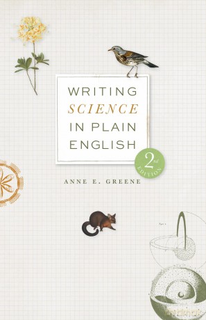 Writing Science in Plain English, Second Edition (Chicago Guides to Writing, Editing, and Publishing) - Anne E. Greene [KSIĄŻKA]