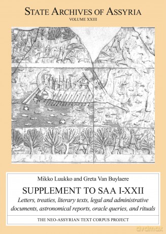 Supplement to SAA I-XXII: Letters, Treaties, Literary Texts, Legal and Administrative Documents, Astronomical Reports, Oracle Queries, and Rituals (State Archives of Assyria) - Mikko Luukko [KSIĄŻKA]