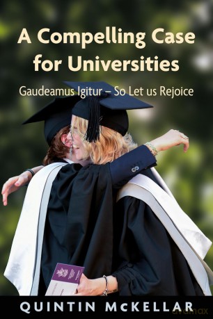 A Compelling Case for Universities: Gaudeamus Igitur - So Let us Rejoice - Quintin McKellar [KSIĄŻKA]