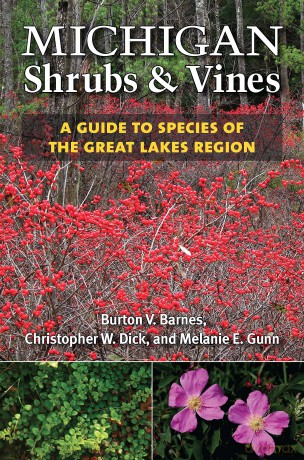 Michigan Shrubs and Vines: A Guide to Species of the Great Lakes Region - Burton V. Barnes [KSIĄŻKA]