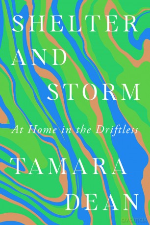 Shelter and Storm: At Home in the Driftless - Tamara Dean [KSIĄŻKA]