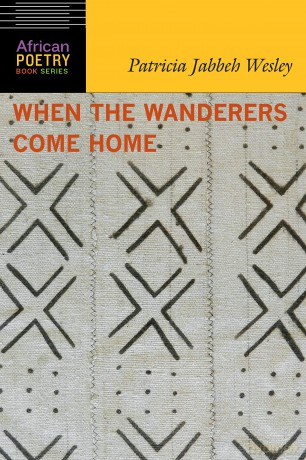 When the Wanderers Come Home (African Poetry Book) - Patricia Jabbeh Wesley [KSIĄŻKA]
