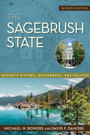 The Sagebrush State: Nevada's History, Government, and Politics (Shepperson Series in Nevada History) - Michael W. Bowers [KSIĄŻKA]