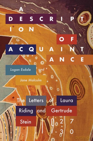 A Description of Acquaintance: The Letters of Laura Riding and Gertrude Stein, 1927-1930 (Recencies Series: Research and Recovery in Twentieth-Century American Poetics) - Logan Esdale [KSIĄŻKA]