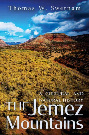 The Jemez Mountains: A Cultural and Natural History - Thomas W. Swetnam [KSIĄŻKA]