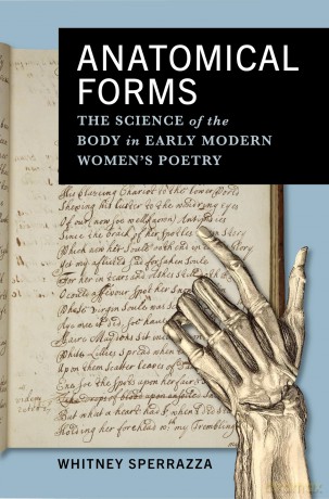 Anatomical Forms: The Science of the Body in Early Modern Women's Poetry (Alembics: Penn Studies in Literature and Science) - Whitney Sperrazza [KSIĄŻKA]