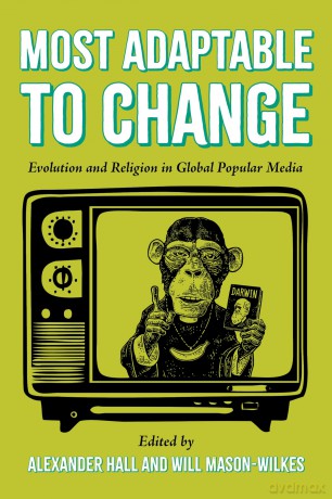 Most Adaptable to Change: Evolution and Religion in Global Popular Media - Alexander Hall [KSIĄŻKA]