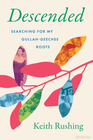 Descended: Searching for My Gullah-Geechee Roots - Keith Rushing [KSIĄŻKA]