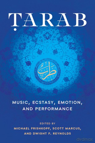Tarab: Music, Ecstasy, Emotion, and Performance - Michael Frishkopf [KSIĄŻKA]