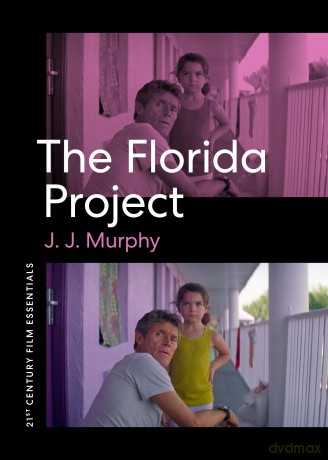 The Florida Project (21st Century Film Essentials) - J. J. Murphy [KSIĄŻKA]
