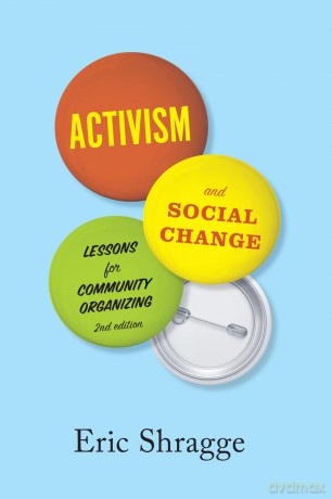 Activism and Social Change: Lessons for Community Organizing: Lessons for Community Organizing, Second Edition - Eric Shragge [KSIĄŻKA]