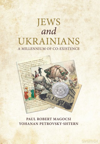 Jews and Ukrainians: A Millennium of Co-Existence - Paul Robert Magocsi [KSIĄŻKA]