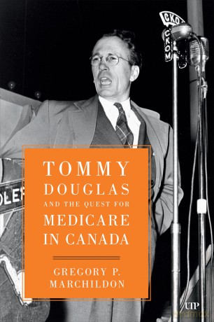 Tommy Douglas and the Quest for Medicare in Canada - Gregory Marchildon [KSIĄŻKA]