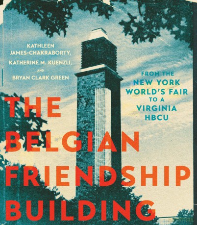 The Belgian Friendship Building: From the New York World's Fair to a Virginia HBCU (Race, Place, and Justice) - Kathleen James-Chakraborty [KSIĄŻKA]