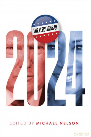 The Elections of 2024 (Miller Center Studies on the Presidency) - Michael Nelson [KSIĄŻKA]