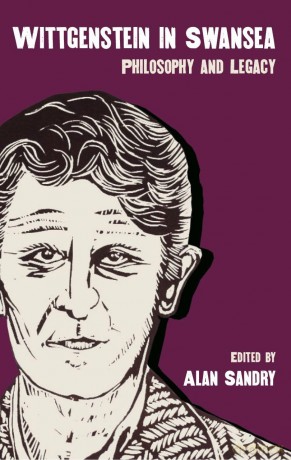 Wittgenstein in Swansea: Philosophy and Legacy - Alan Sandry [KSIĄŻKA]