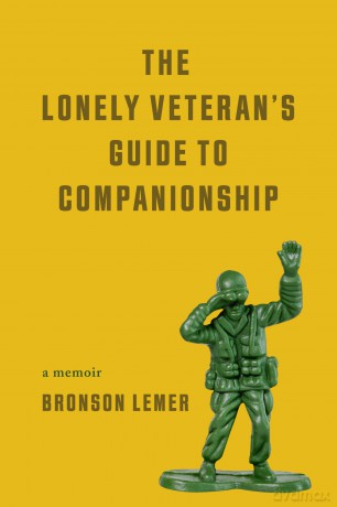 The Lonely Veteran's Guide to Companionship (Living Out: Gay and Lesbian Autobiographies) - Bronson Lemer [KSIĄŻKA]