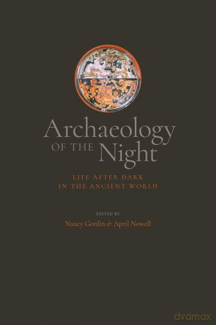 Archaeology of the Night: Life After Dark in the Ancient World - Nancy Gonlin [KSIĄŻKA]