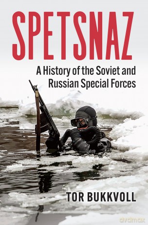 Spetsnaz: A History of the Soviet and Russian Special Forces (Modern War Studies) - Tor Bukkvoll [KSIĄŻKA]