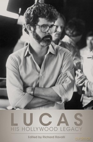 Lucas: His Hollywood Legacy - Richard Ravalli [KSIĄŻKA]