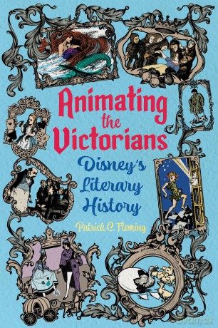 Animating the Victorians: Disney's Literary History (Children's Literature Association Series) - Patrick C. Fleming [KSIĄŻKA]