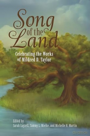 Song of the Land: Celebrating the Works of Mildred D. Taylor (Children's Literature Association Series) - Sarah Layzell [KSIĄŻKA]