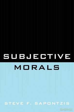 Subjective Morals - Steve F. Sapontzis [KSIĄŻKA]